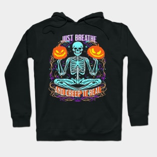 Halloween Skeleton Breath Creep It Real Hoodie